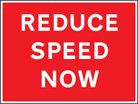 Reduce speed now